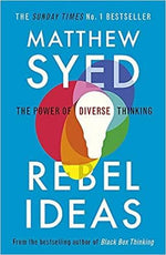 REBEL IDEAS: THE POWER OF DIVERSE THINKING